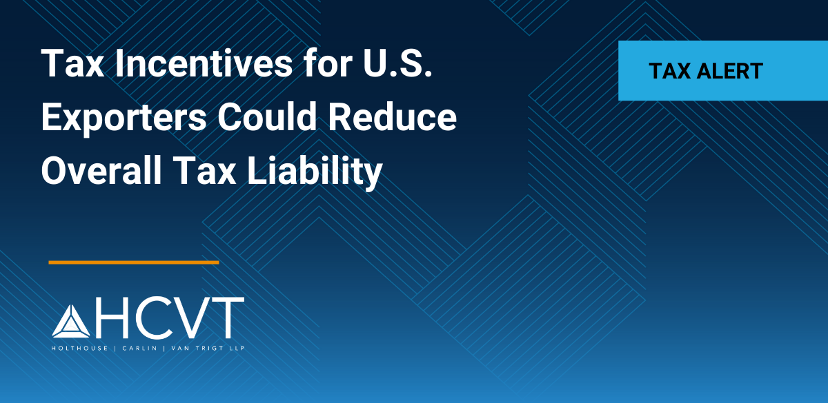 Tax Incentives for U.S. Exporters Could Reduce Overall Tax 